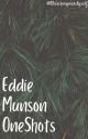 Eddie Munson OneShots by thisismynerdyself