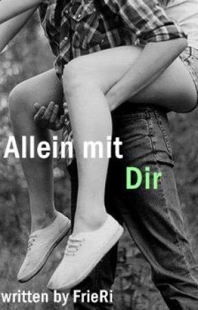 Allein mit Dir by xHerzlosx