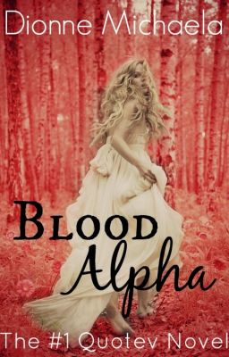 Blood Alpha (Chosen Mate Series 1) [Complete] cover