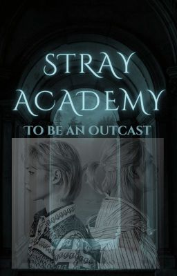 Stray Academy: To be an outcast cover