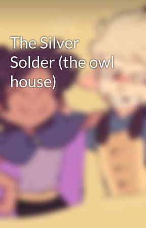 The Silver Solder (the owl house) by BARZON321