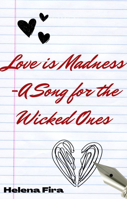 Love is Madness- A Song for the Wicked Ones by HelenaFira