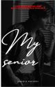 MY SENIOR by ananyahere14