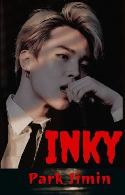 Inky || Park Jimin || Psychopath (18 /21 ) cover