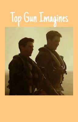 Top Gun and Top Gun Maverick Imagines cover