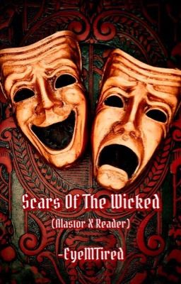 Scars Of The Wicked (Alastor X Reader) cover