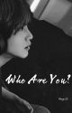 WHO ARE YOU?  (ft. LEE HAECHAN)  [COMPLETED] by piyocielo