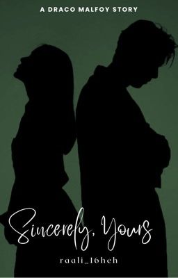 Sincerely, Yours (Draco Malfoy X Reader) cover