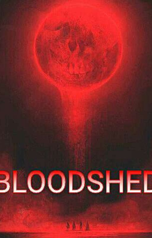 BLOODSHED by AuthorJuicybroad