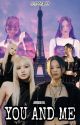 YOU AND ME (JENLISA G!P) by Bbygurl95