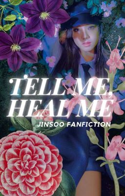 Tell me, Heal Me | JINSOO fanfiction cover