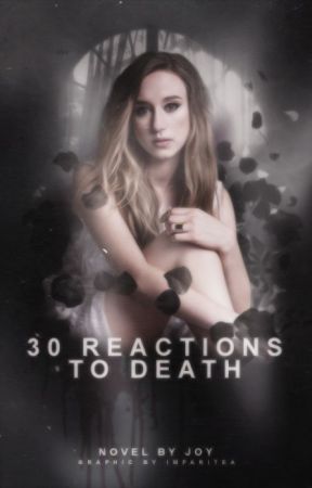 30 Reactions to Death [#2] by slowly-dyxng