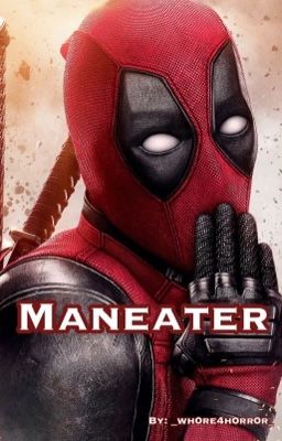 Maneater (Deadpool x fem!reader) cover