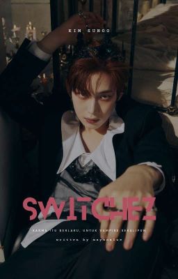 SWITCHEZ || Kim Sunoo. cover