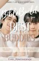 Best Buddies (ff):✓ COMPLETED  by Cyrel_Pongsakorn56