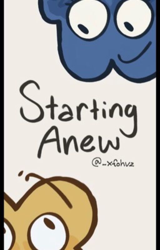 Starting Anew | 4X BFB by fourfanetc