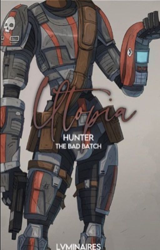 𝐔𝐓𝐎𝐏𝐈𝐀 || Hunter, The Bad Batch by lvminaires