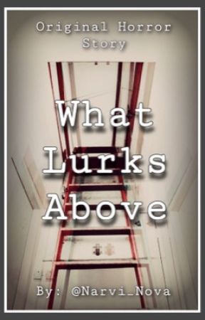 What Lurks Above - Original Horror/Short Story by Narvi_Nova