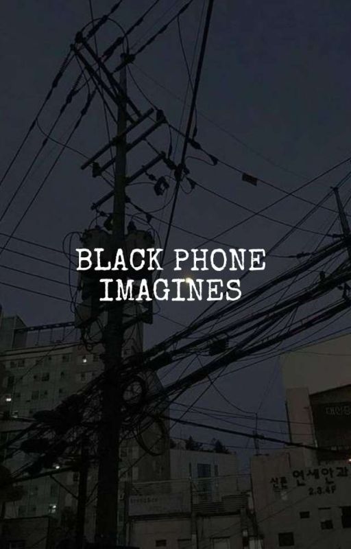 The Black Phone Oneshots/Preferences by hrts4binniee