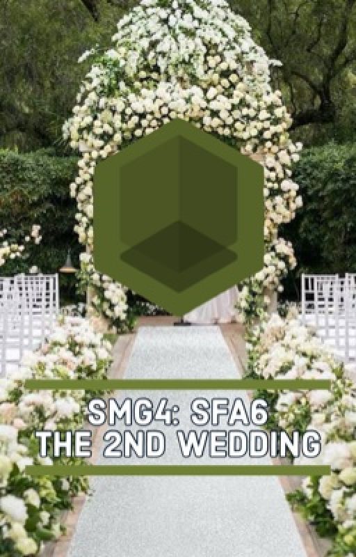 SMG4: SFA6 The 2nd Wedding by El_SY35