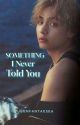 Something I Never told You (Tk) by JEONfanTAEsea