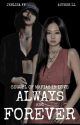 ALWAYS AND FOREVER (MAFIAS IN LOVE SEQUEL)(JENLISA G!P) by Bbygurl95