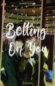 Betting on You | HoonSuk [✓] by rubon_nobur