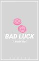 Bad Luck // cth || DC by mukehotsauce