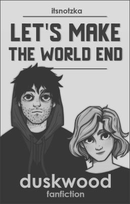 Let's make the world end (Duskwood) cover