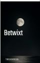 Betwixt  by ghaezy