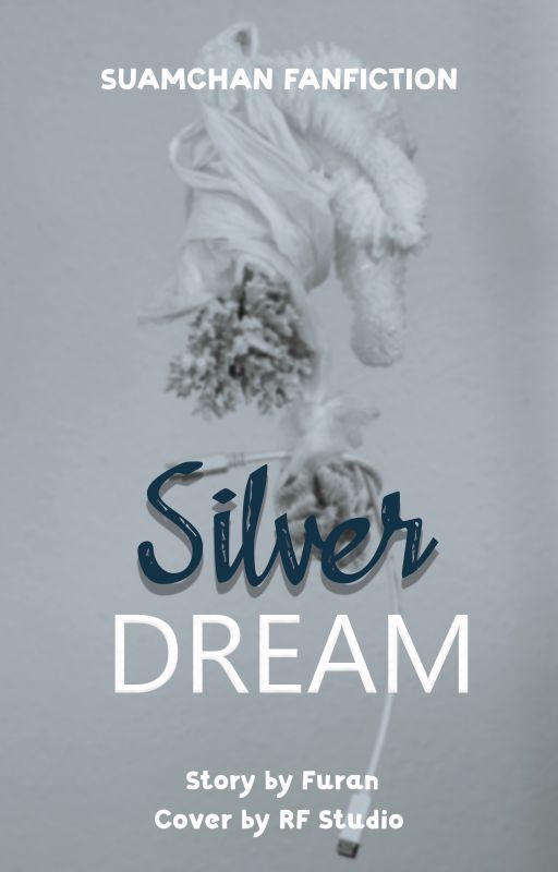 Silver Dream (SuamChan) by furanfuran