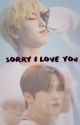 Sorry I love you | Stray Kids AU Fanfiction  by elena24aly