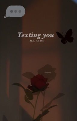 Texting you D.M, T.N, M.R cover