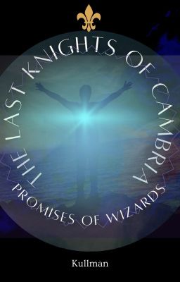 The Last Knights of Cambria  Book 3: Promises of Wizards cover