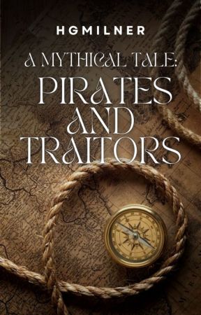 A Mythical Tale: Pirates and Traitors [SLOW UPDATES] by LostBoyDance26