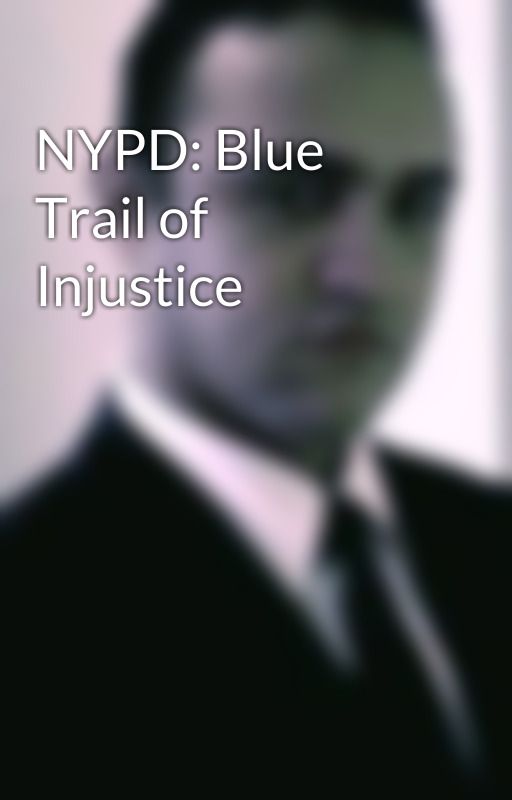 NYPD: Blue Trail of Injustice by TonyRodGen