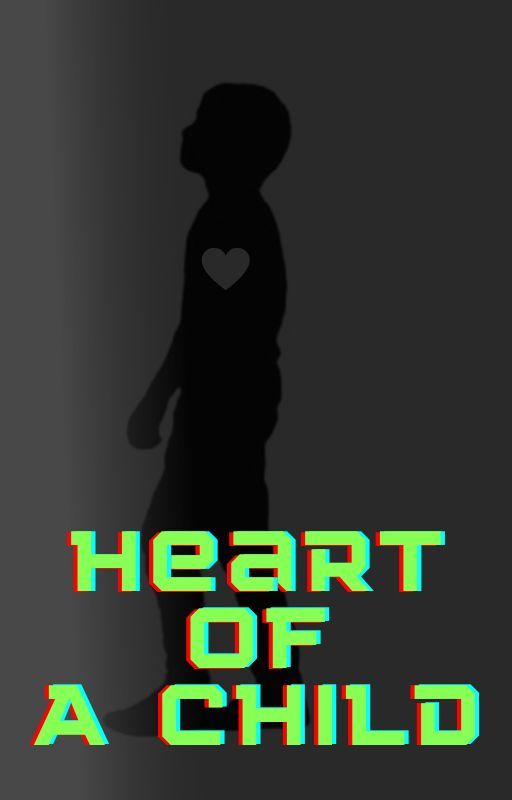 Heart of a Child (Five Nights at Freddy's Fanfic) by emerald_rabbit