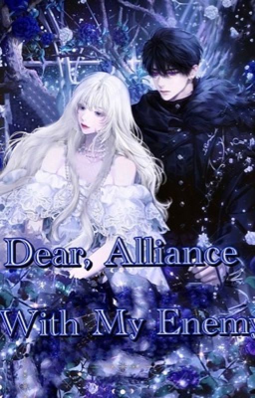 Dear, Alliance With My Enemy by Sweet_Dily