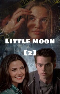 Little moon - stiles stilinski [2] cover