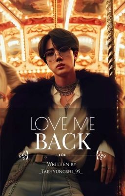 LOVE ME BACK || KSJ FF || ✓ cover