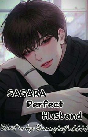 SAGARA: PERFECT HUSBAND|revisi by Yunazhifahhhh