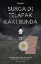 SURGA DI TELAPAK KAKI BUNDA by Nobianstrow21