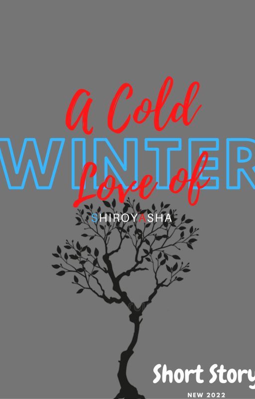 A Cold Love In Winter (Short Story) by MuntasirMahbubAriyan