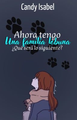 Ahora tengo una familia lobuna, ¿qué será lo siguiente? cover