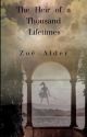 The Heir of a Thousand Lifetimes (A PJO Universe Story) by ZoeAlder