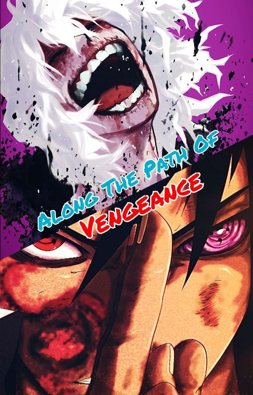 Along The Path Of Vengeance(Sasuke/Mha crossover(Naruto) by Akatsuki_Kage