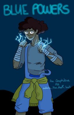 Blue Powers - An Amphibia AU cover