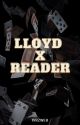 Lloyd x femreader oneshots by iivrzwebb