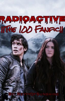 Radioactive ||The 100||✓ cover