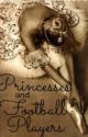 Princesses and Football Players by livinlaughinlovin